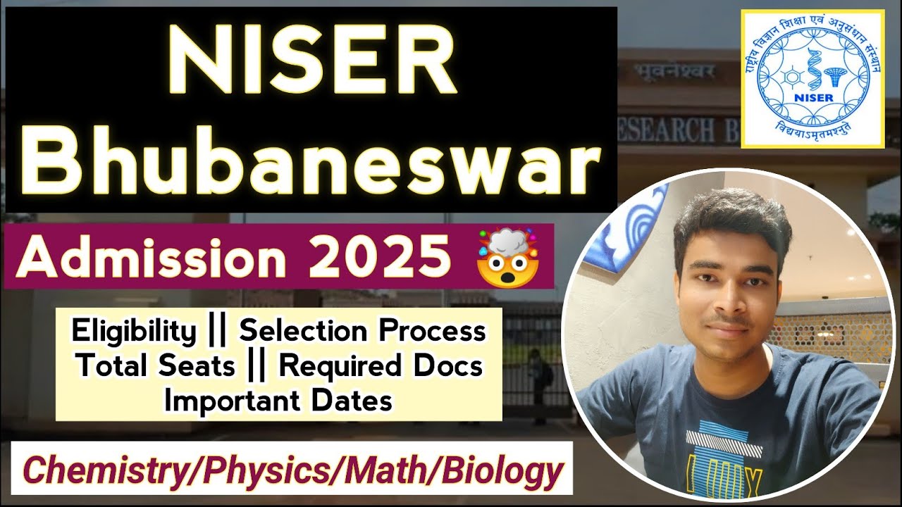 NISER Bhubaneswar Admission 2025 Started🔥|| Eligibility || Selection Process || Application Details