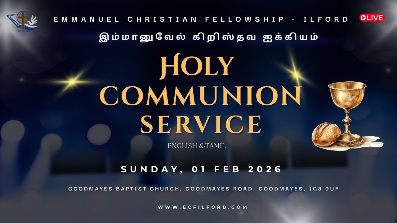 🔴 LIVE | EMMANUEL CHRISTIAN FELLOWSHIP - Ilford | Sunday Communion Service 01/02/26 
