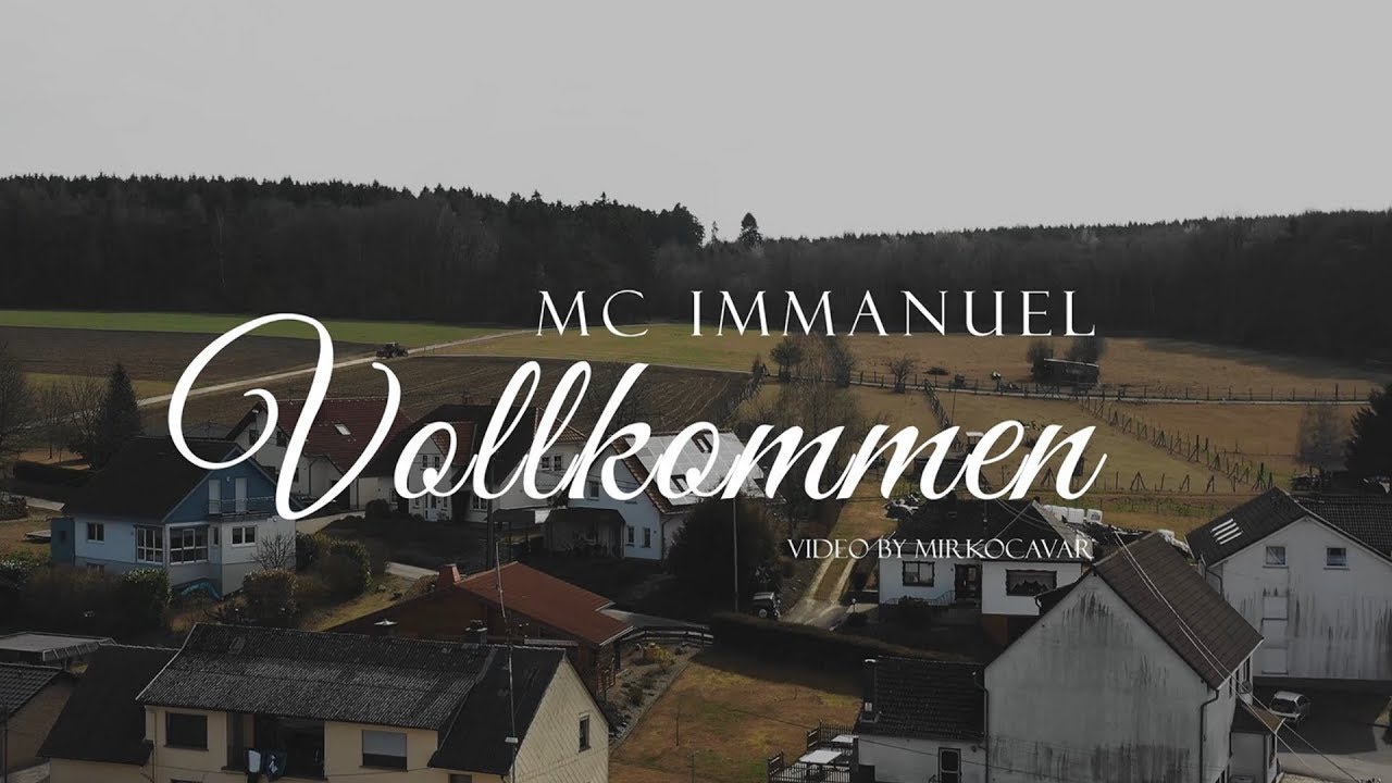 MC Immanuel - Vollkommen (Official 4K Video)