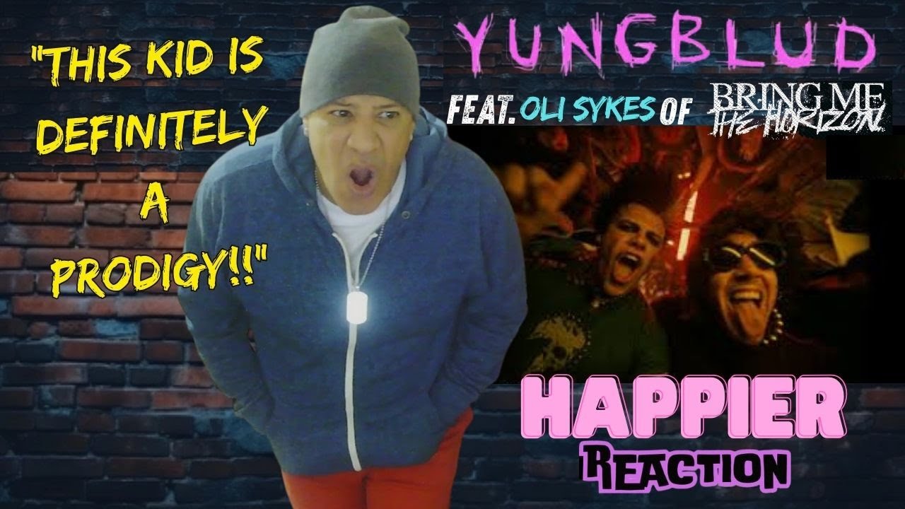 YUNGBLUD -  Happier feat  Oli Sykes Of Bring Me The Horizon MUSIC REACTION