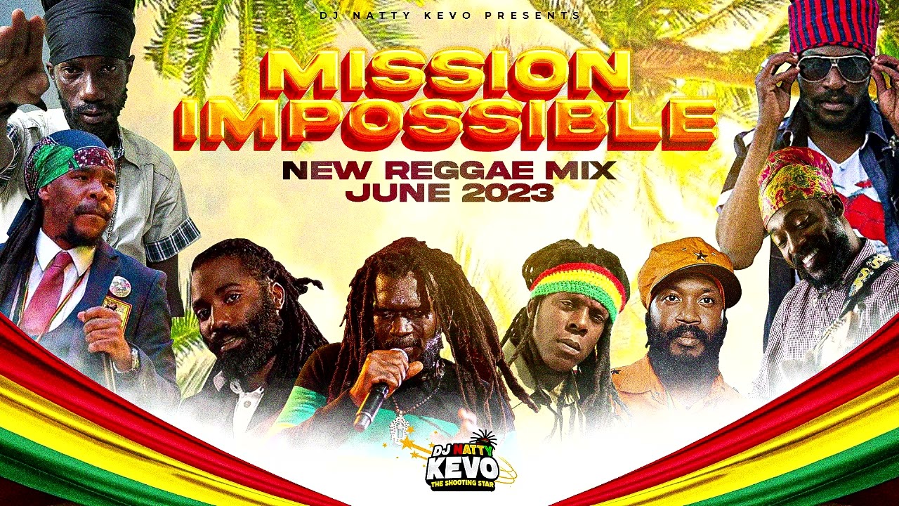 New Reggae Mix 2023 (Mission Impossible) Lutan Fyah, Giddimani,Richie Spice,Turbulence,Ginjah,Sizzla