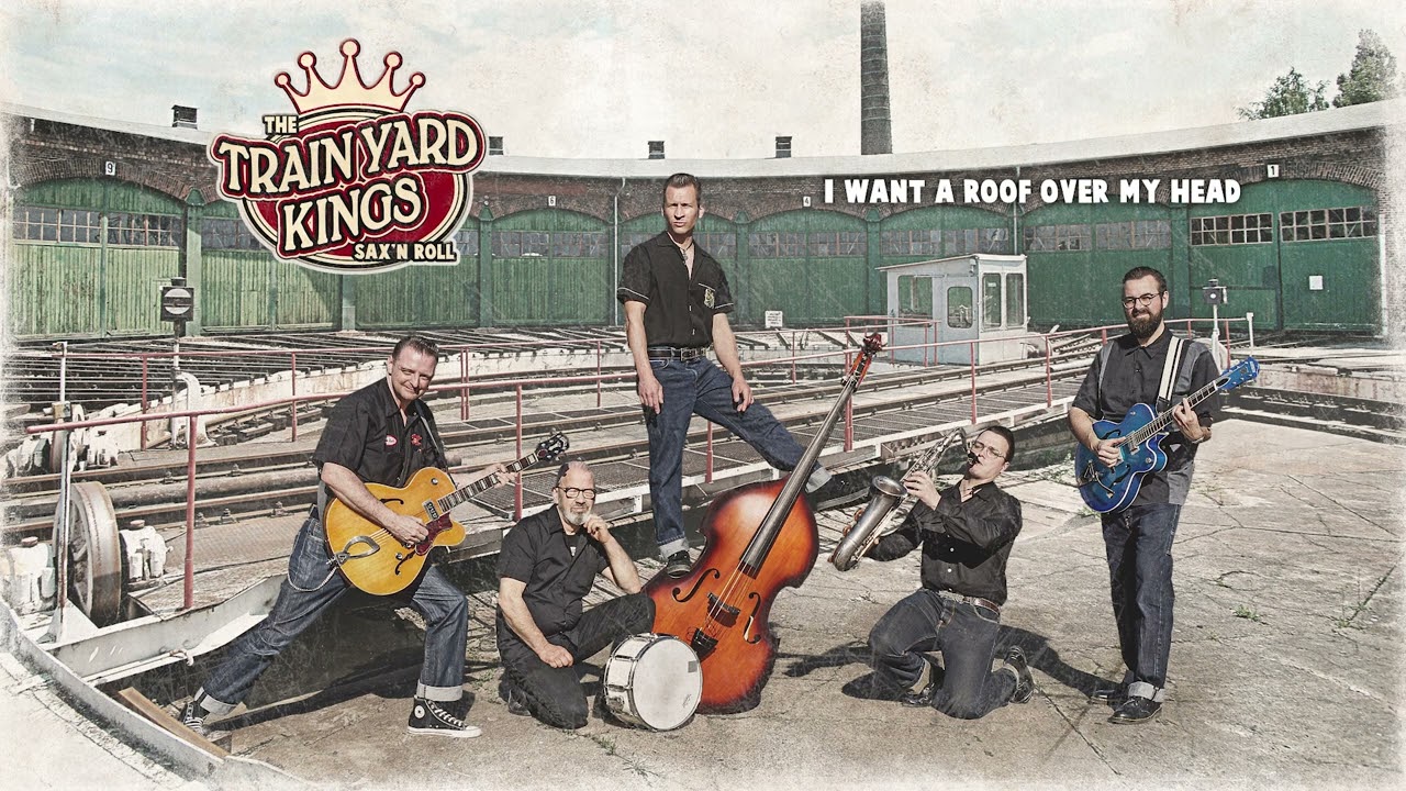 TRAIN YARD KINGS - Roof over my Head