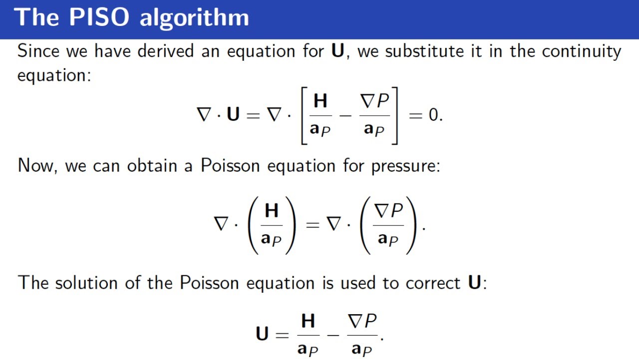 [CFD | ENG]  Algorithms for the solution of the Navier-Stokes equations. Part II: The PISO algoritmh