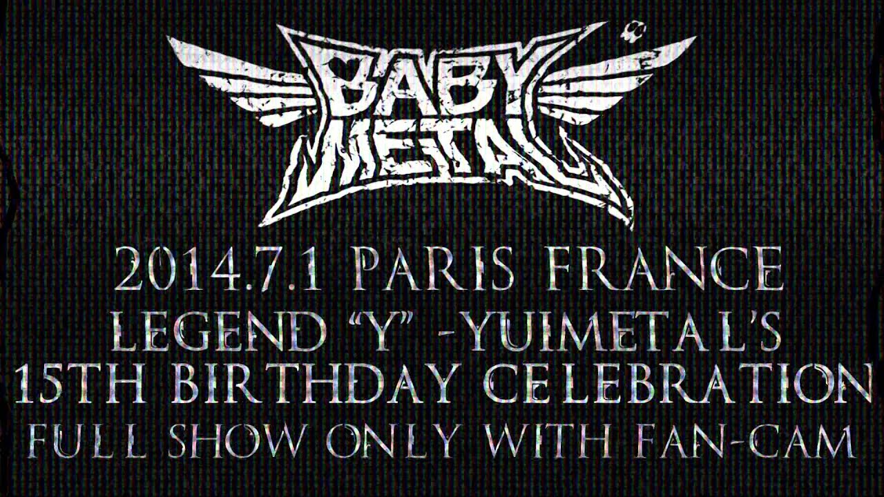 BABYMETAL - Paris/France 2014 - BABYMETAL DEATH [Remastered] (PART 1/13)