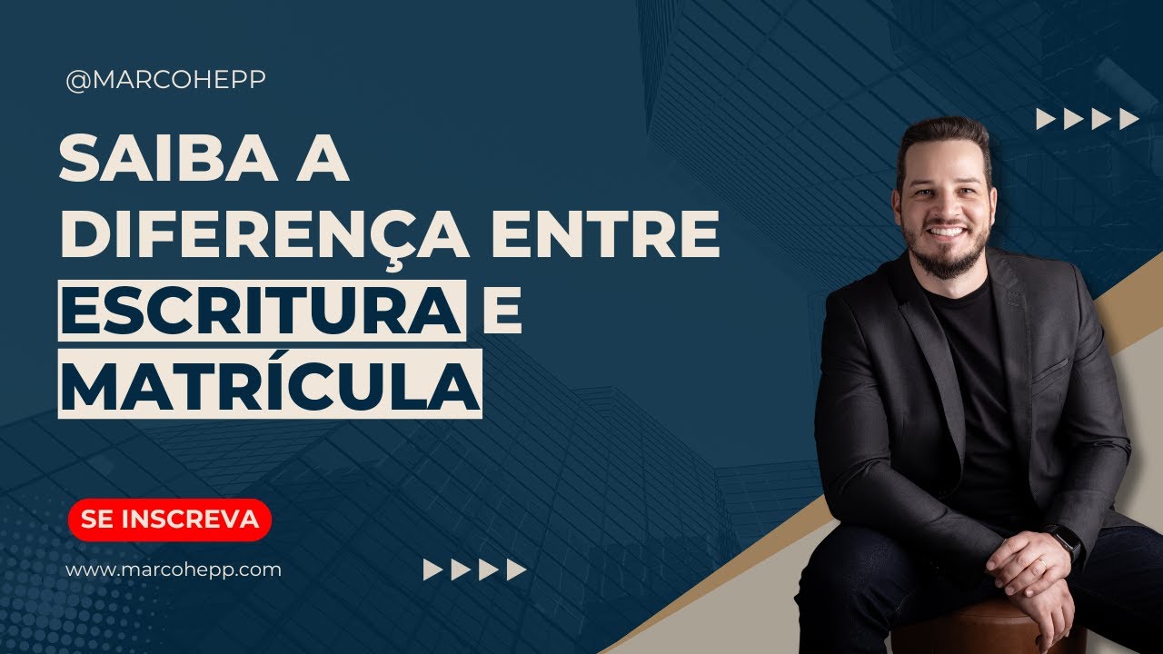 A diferença entre Escritura e Matrícula: Entenda de uma vez por todas!