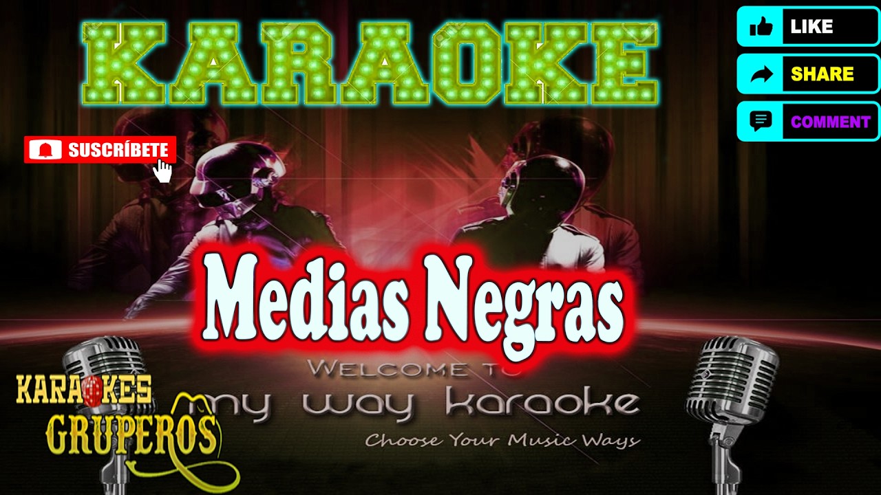 Medias Negras - Karaokes Gruperos
