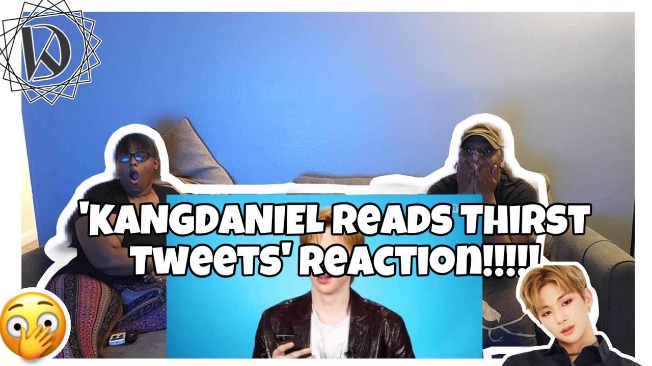 KANGDANIEL READS THIRST TWEETS REACTION!!!!!!!!🫨🫢🫣😧