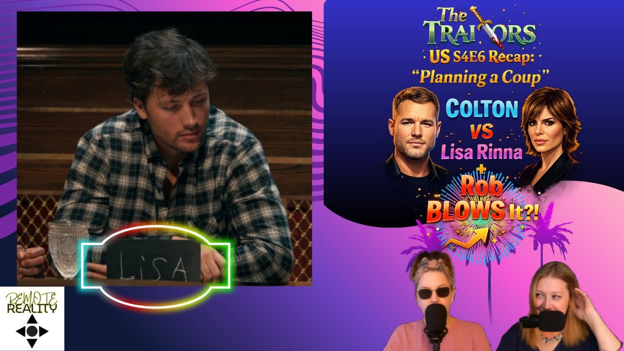 The Traitors US S4 E6 Recap: “Planning a Coup” | Colton vs Lisa Rinna + Rob BLOWS It?!