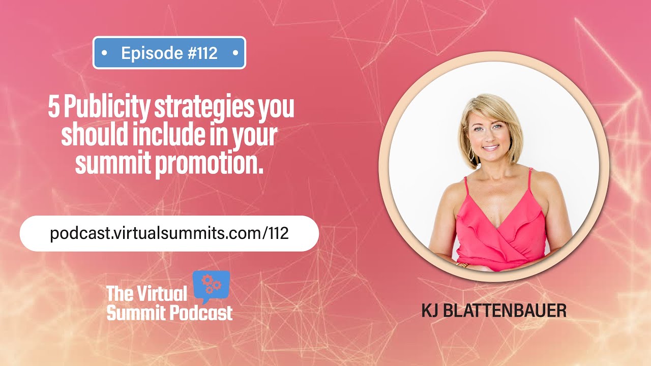 5 Publicity Strategies You Should Include In Your Virtual Summit Promotion