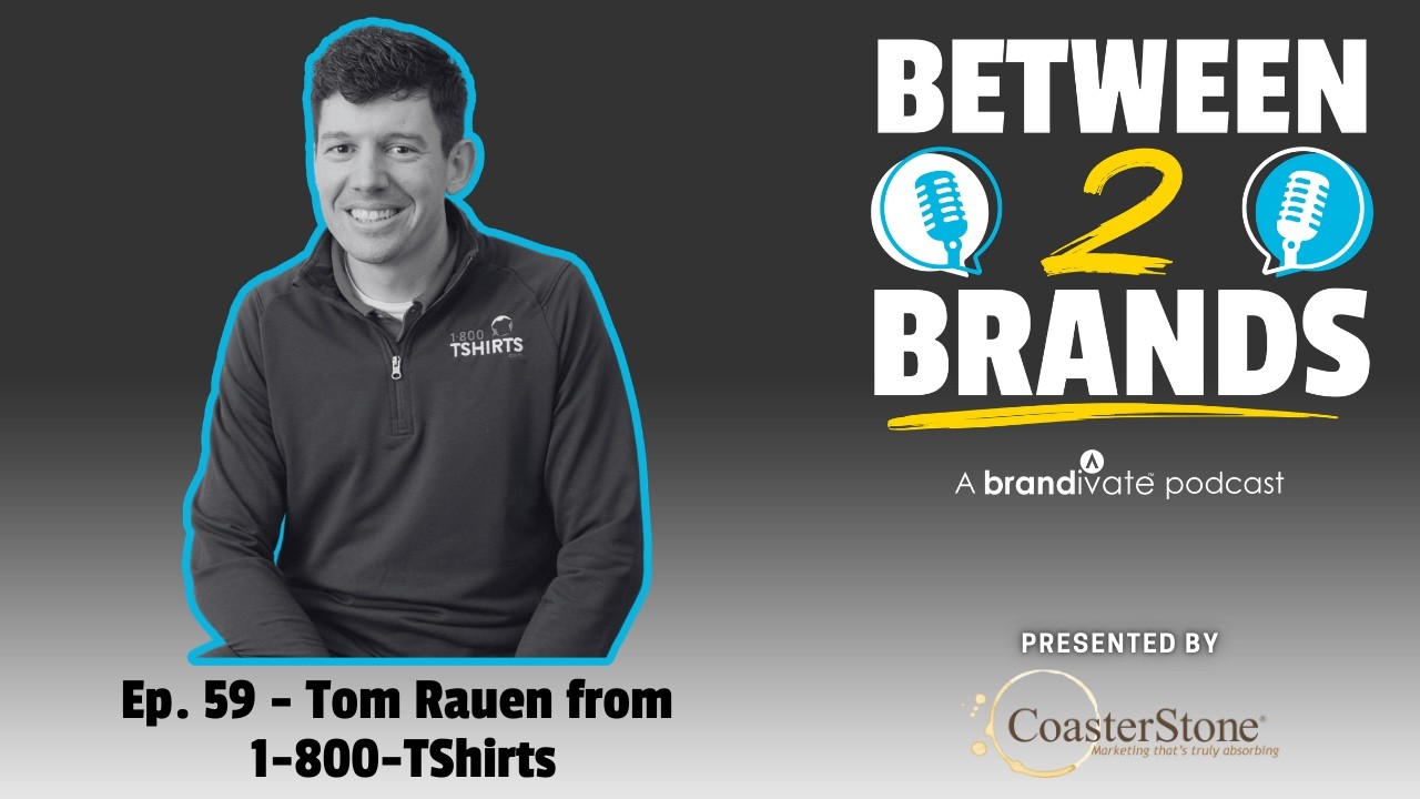 Ep. 59 - Tom Rauen from 1-800-Tshirts