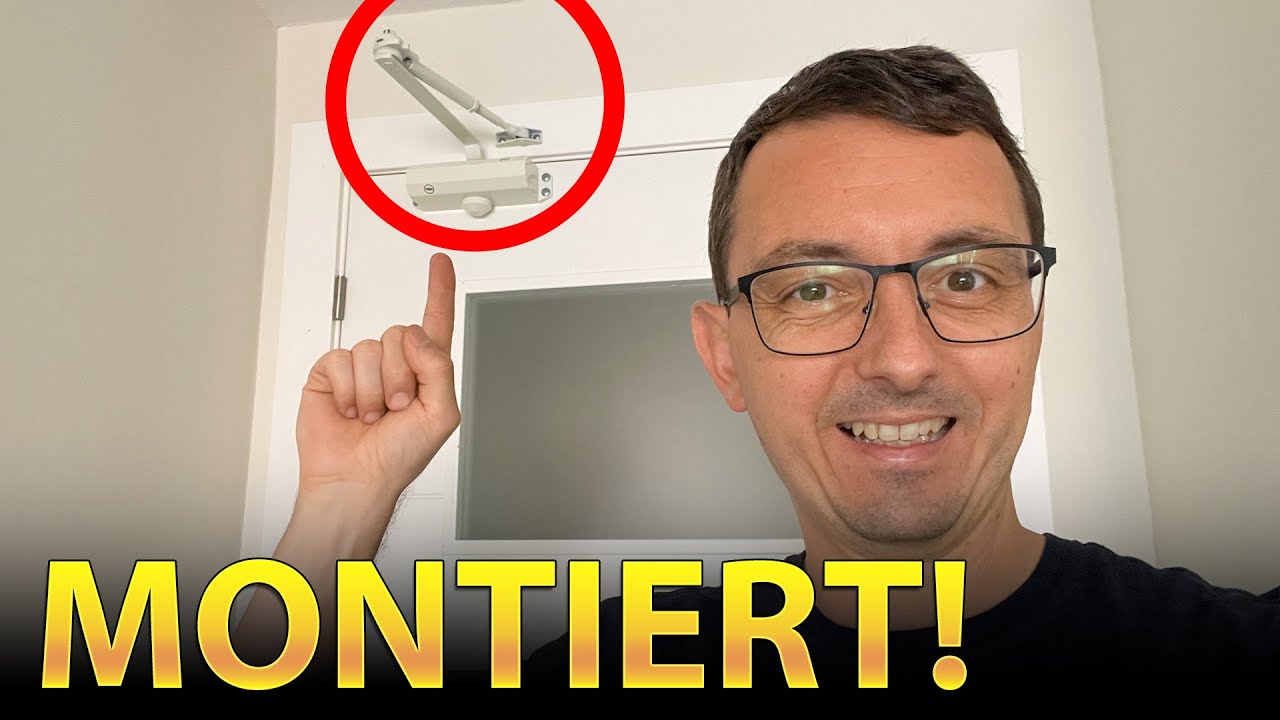 T&uuml;rschlie&szlig;er montieren - Montage Anleitung! ✅
