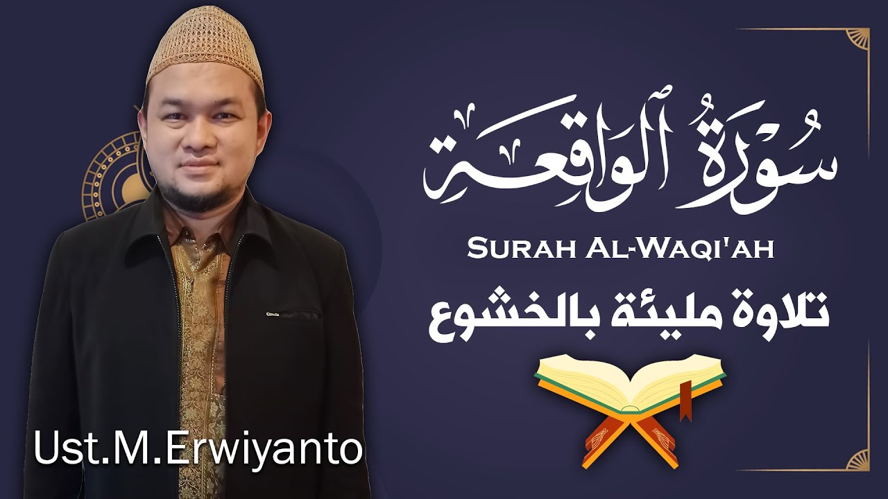 Surat Al-Waqiah | Ust. Erwiyanto