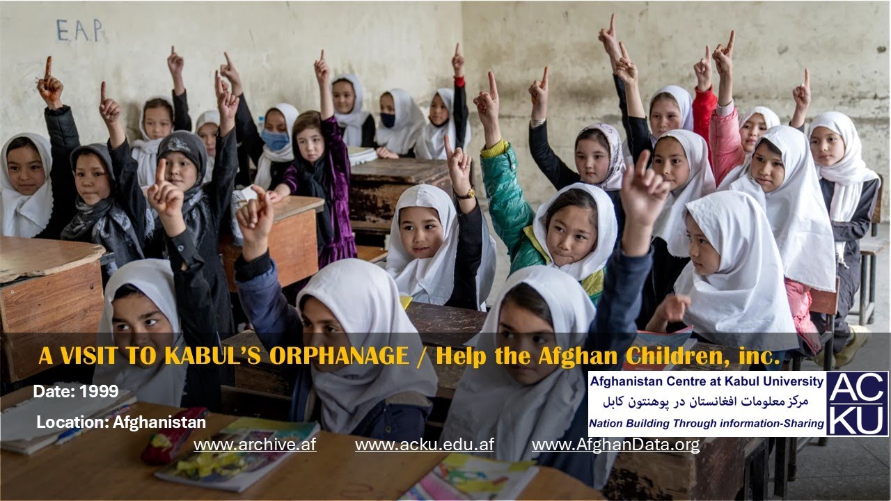 A VISIT TO KABUL&rsquo;S ORPHANAGE / Help the Afghan Children, inc.