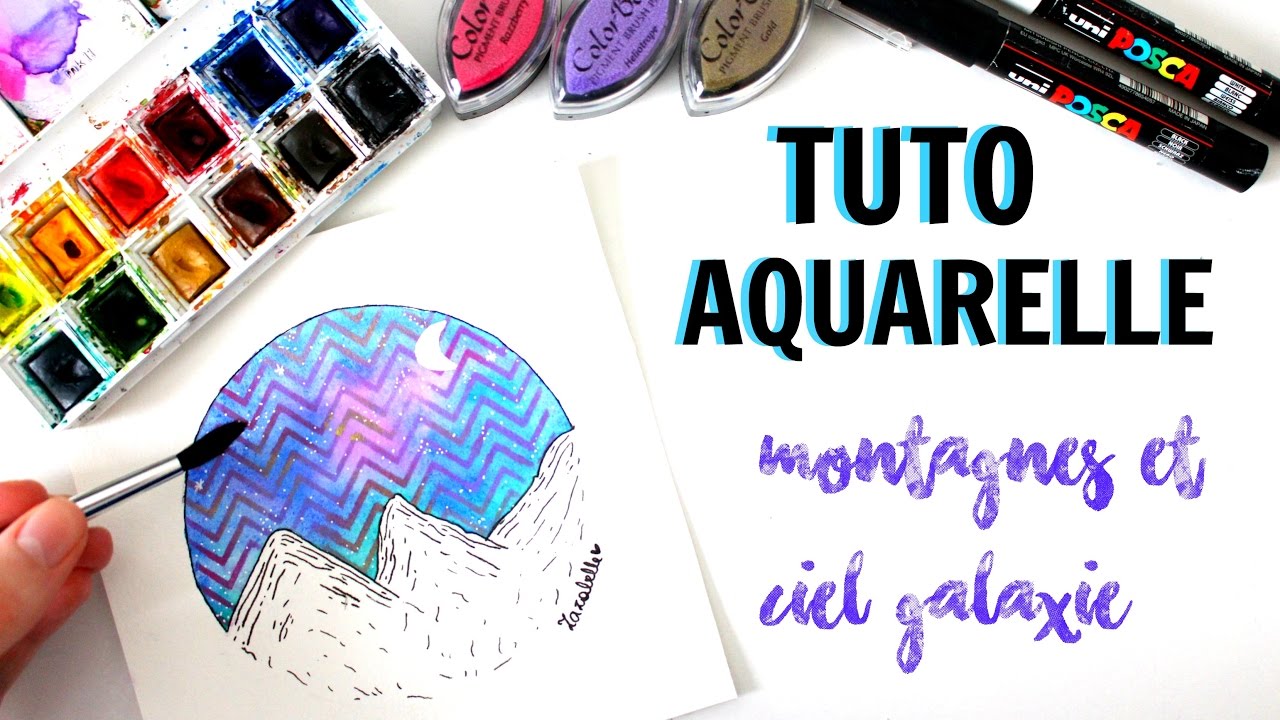 TUTO AQUARELLE - Ciel galaxie et montagnes...