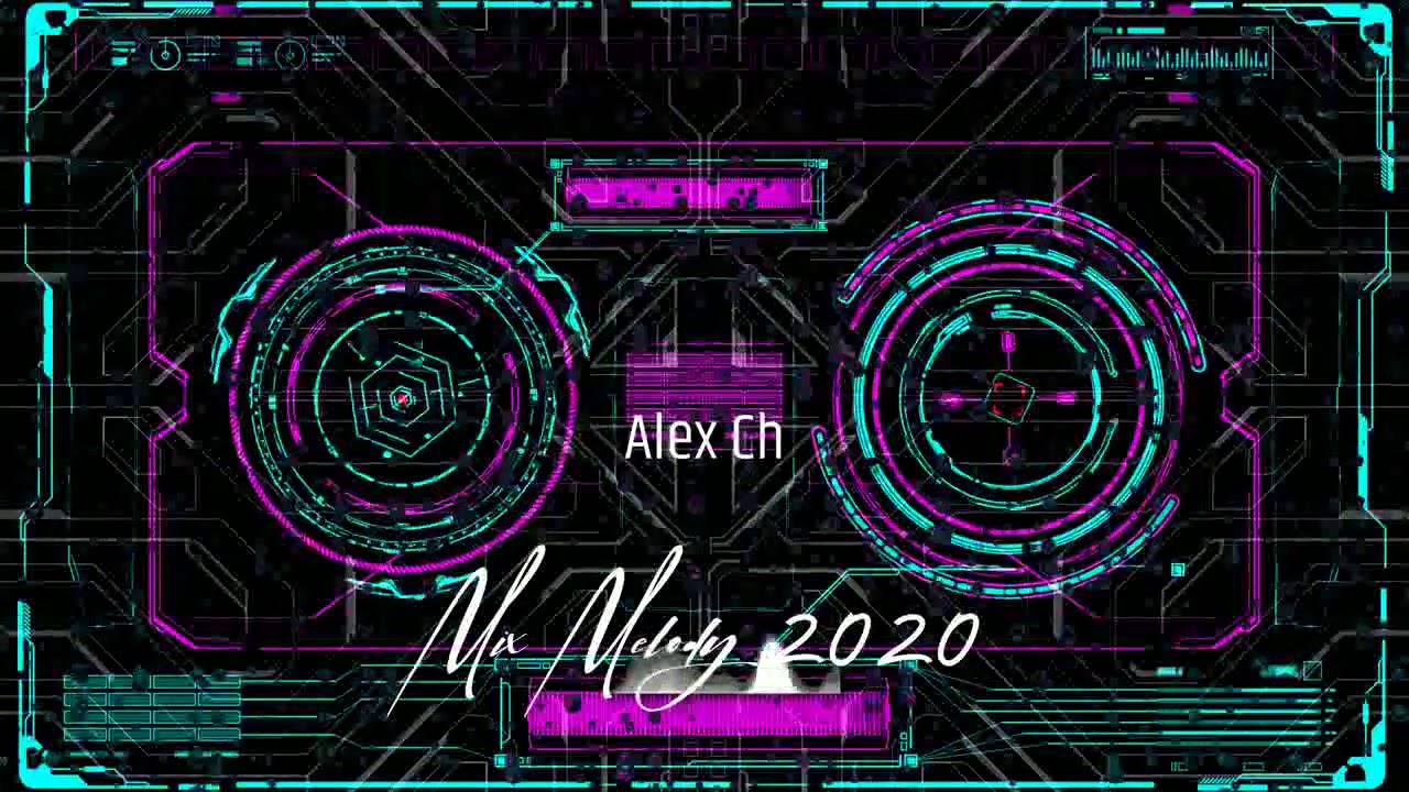 Alex Ch   Mix Melody 2020