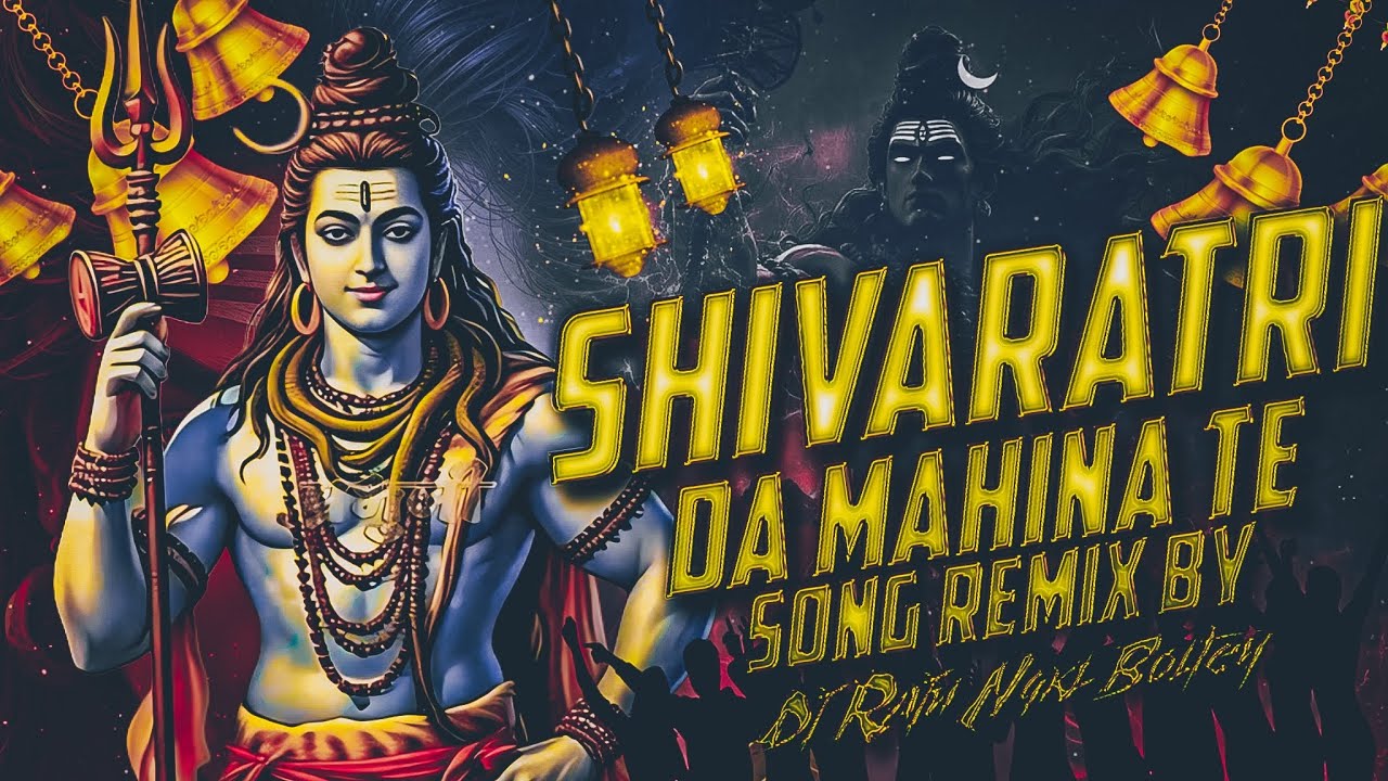 SHIVARATRI DA MAHINA TE SHIVARATRI SPL SONG MIX BY DJ RAJU NGKL BOLTEY 
