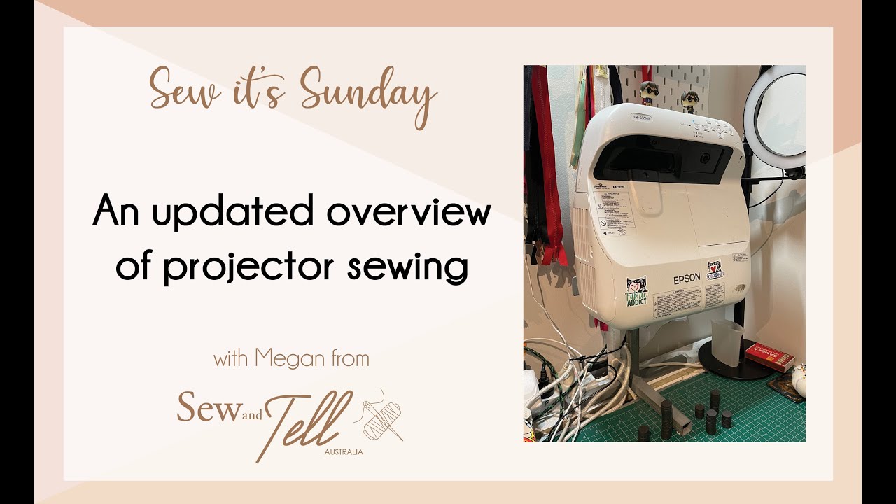Sew it's Sunday - Updated overview of projectors
