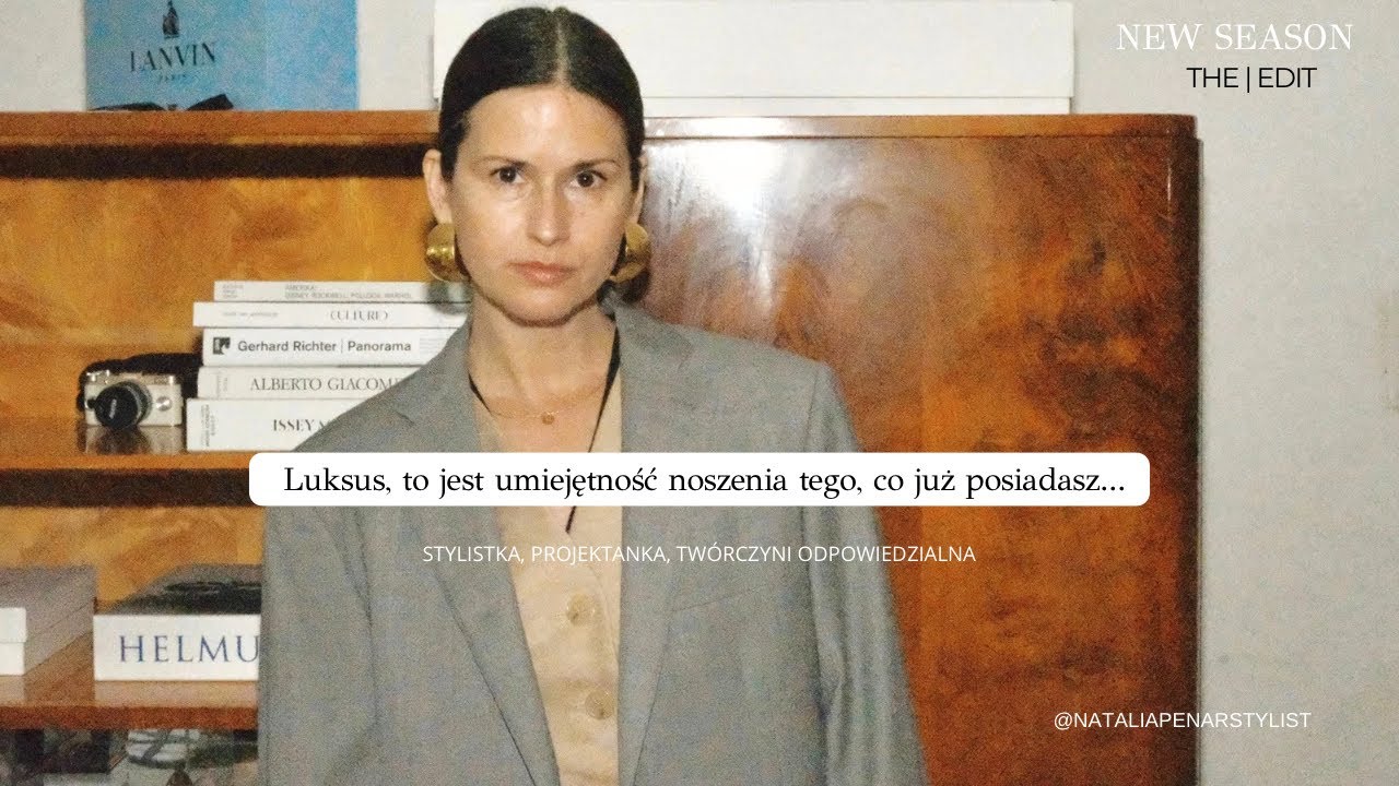 Luksus To Nie Nowe Ubrania, ale To Co Już Masz w Szafie.🖤 Stylistka Natalia Penar Jesień' 25