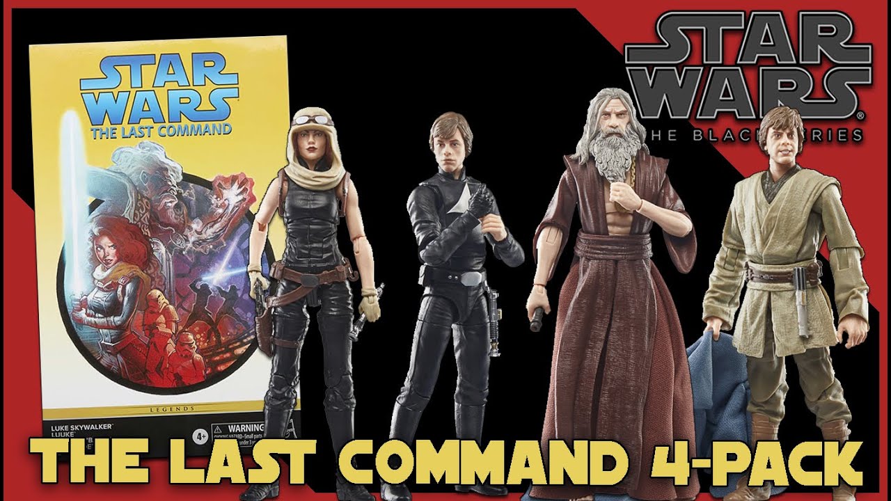 THE LAST COMMAND 4-PACK | JORUUS C'BAOTH - LUUKE - MARA JADE - LUKE SKYWALKER - THE BLACK SERIES