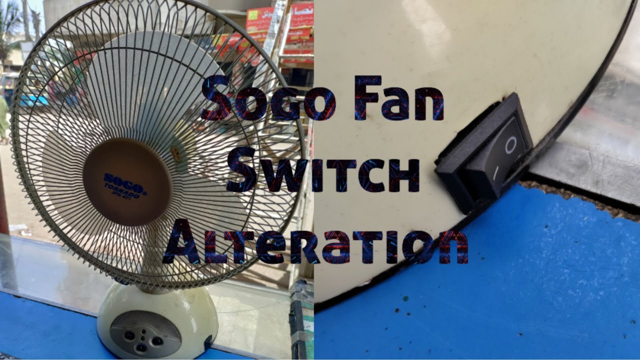Sogo fan switch alteration | button ka jugaar
