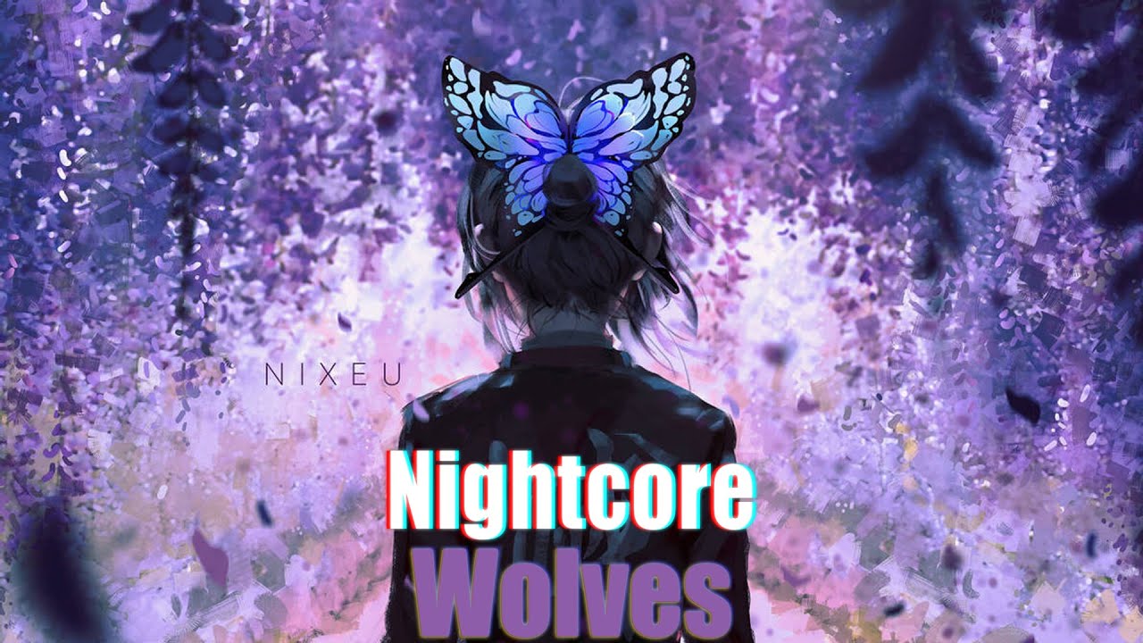 Nightcore - Wolves