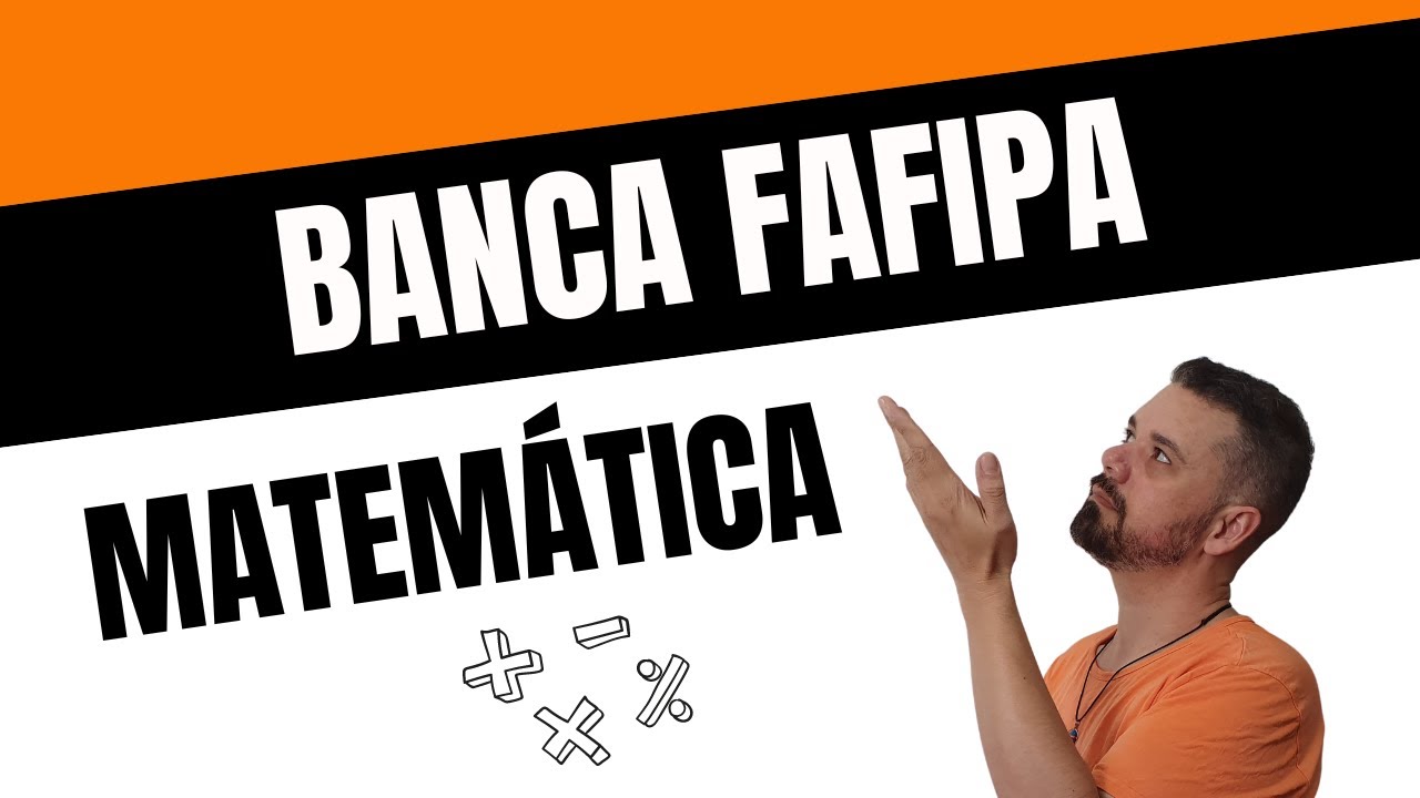 Banca FAFIPA | MATEMÁTICA Resolução de questões 2023 | Concurso Público