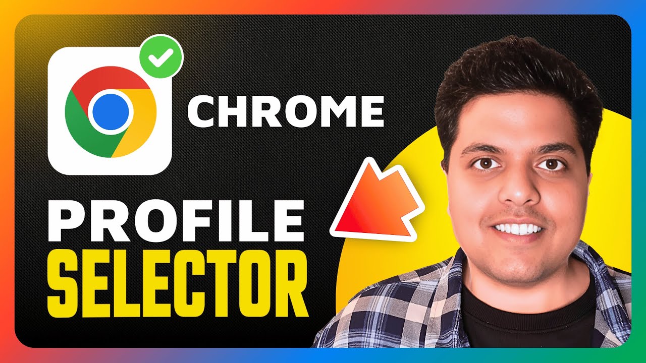 How To Enable Chrome Profile Selector on Startup (Easy Guide)