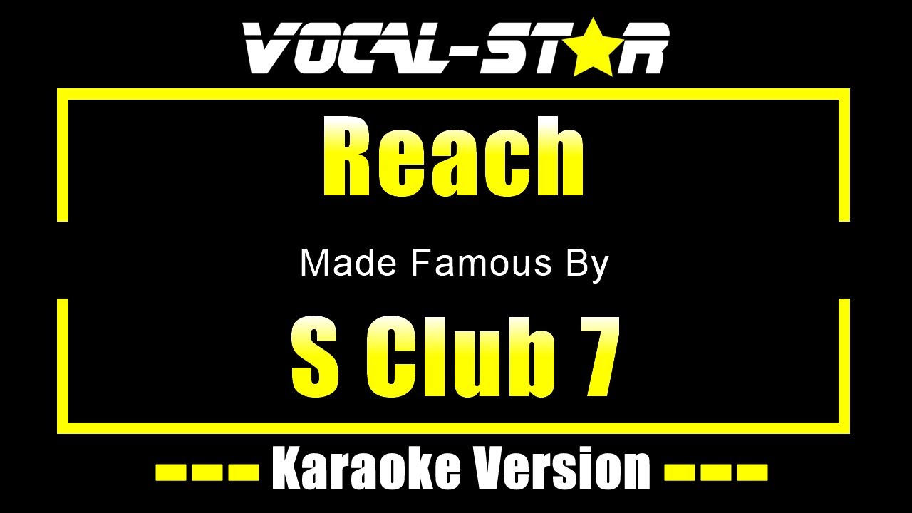 Reach - S Club 7 (KARAOKE)