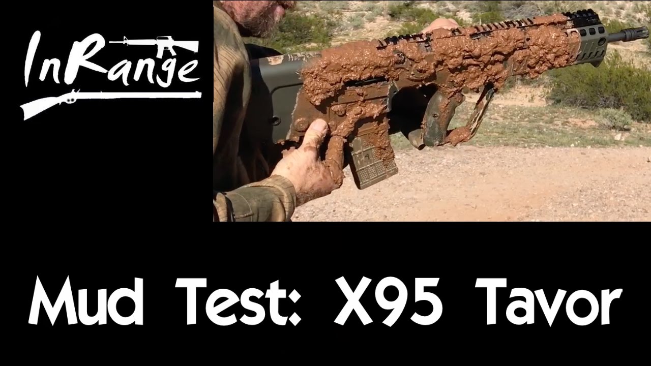 Mud Test: X95 Tavor