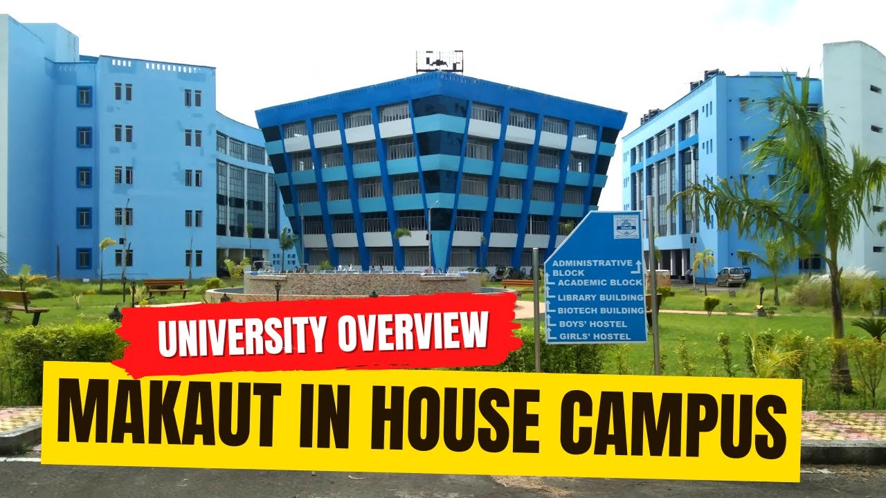 MAKAUT In House Campus Tour | Overview Of University | Admission 2023