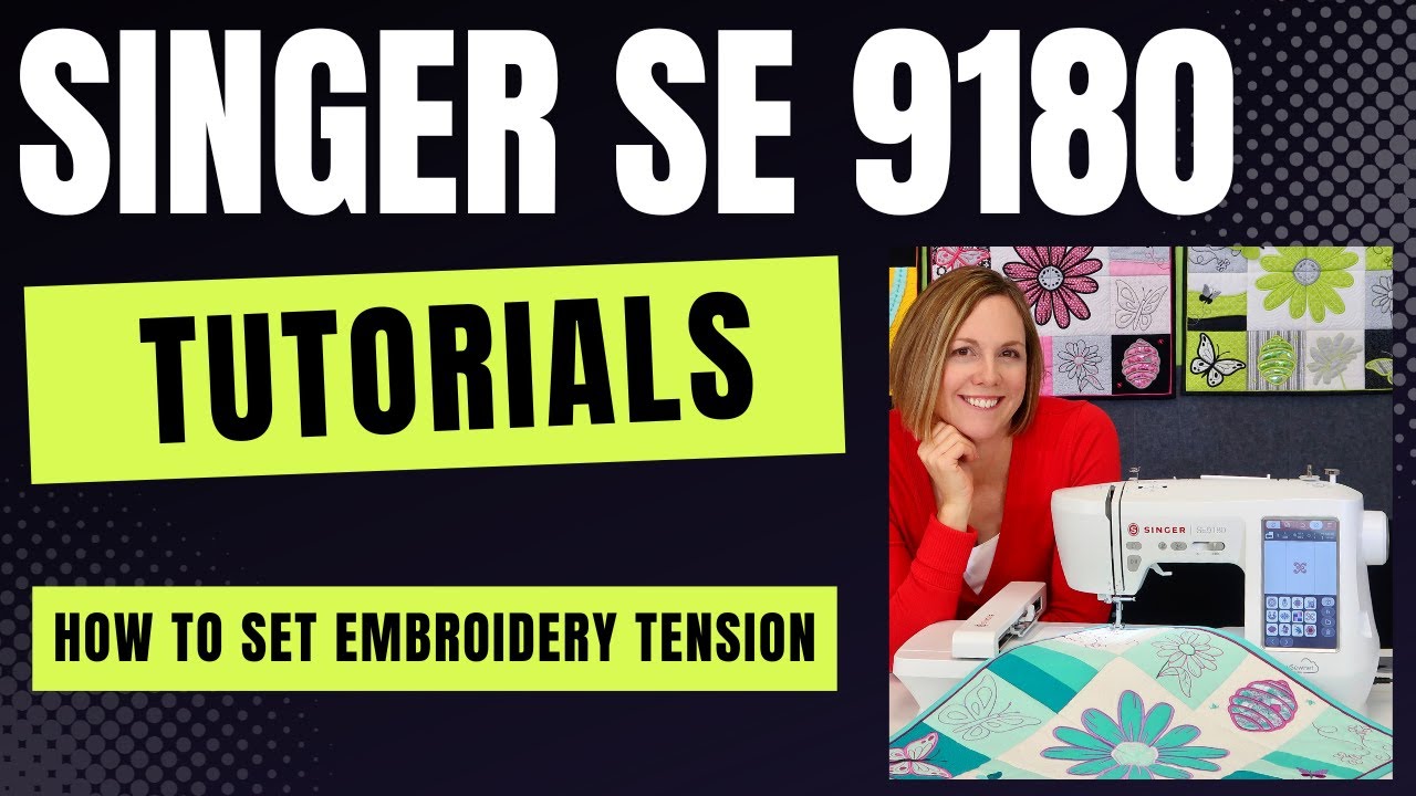 Singer SE9180 Embroidery Tension