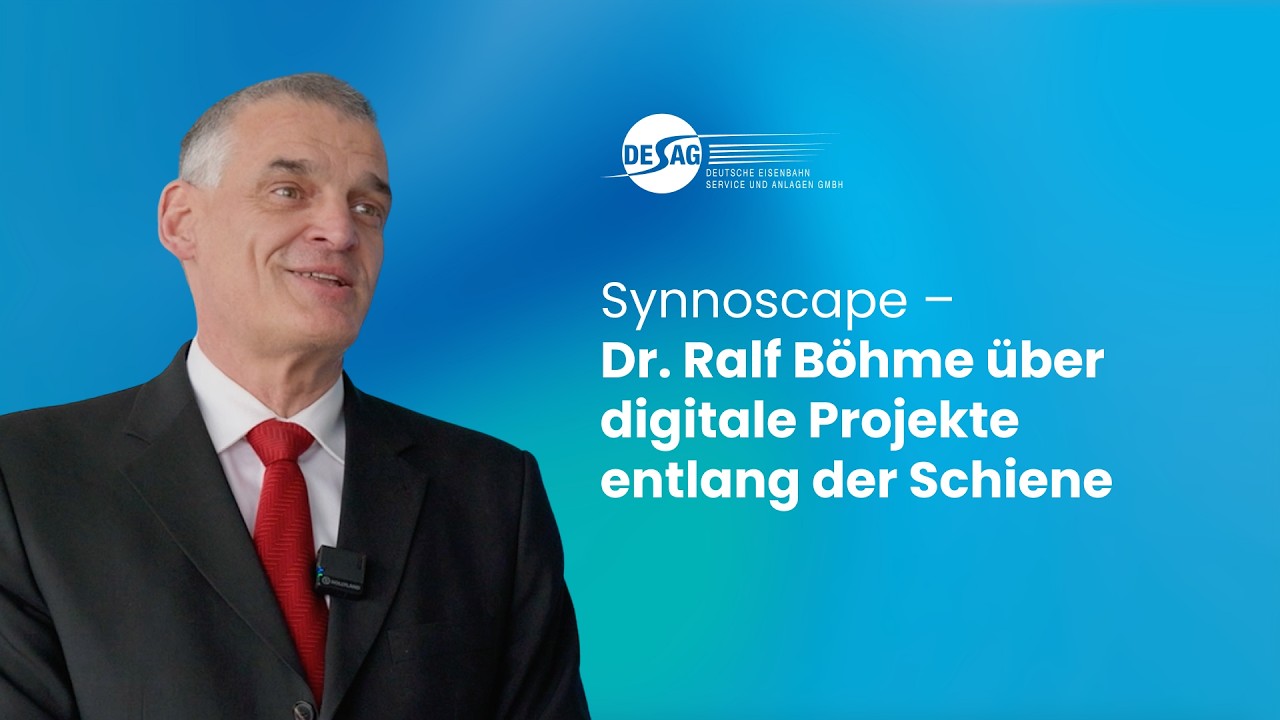 Synnoscape – Dr. Ralf Böhme über digitale Projekte entlang der Schiene