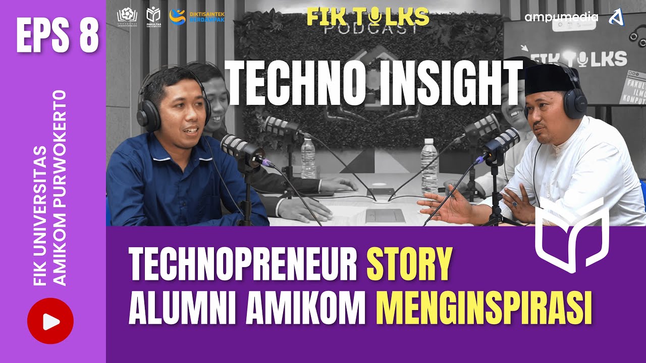 FIK TALKS #8 : Bincang Santai Dengan Alumni Amikom, Yang Sukses Membangun Start Up