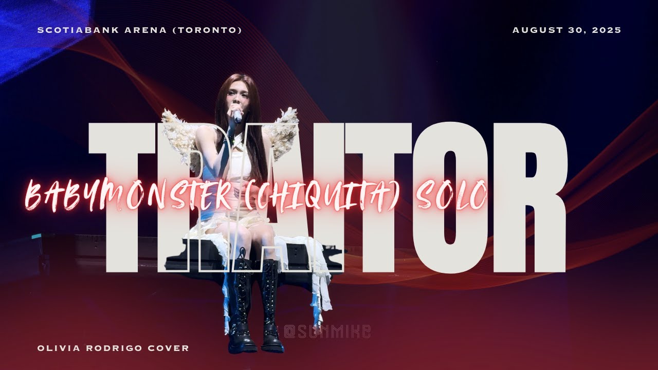 250830 [4K] BABYMONSTER (베이비몬스터)  Chiquita - 'Traitor' (Cover) [HELLO MONSTER TOUR 2025 TORONTO]