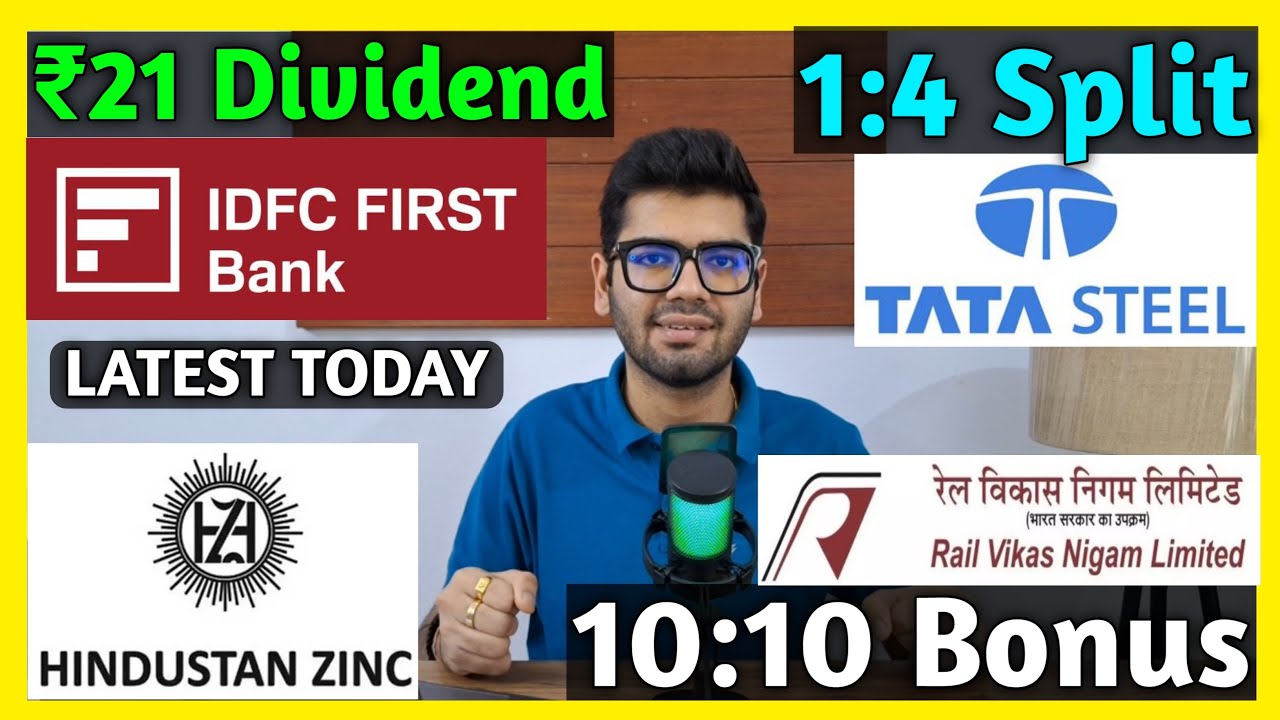 IDFC First Bank, RVNL, Hindustan Zinc, Tata Steel Stocks Declared High Dividend, Bonus & Split