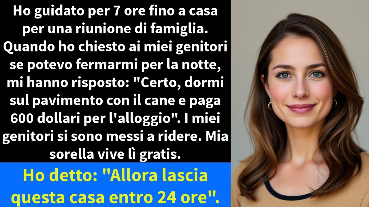 Ho guidato per 7 ore fino a casa per una riunione di famiglia. Quando ho chiesto ai miei genitori se