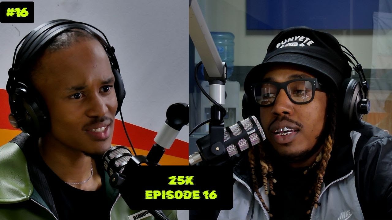 25K on Pheli upbringing, Loyal to the Plug Anniversary, A-Reece, Sosh Plata REMIX w/ Pounds, Kupa