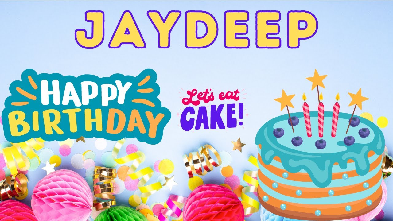 Happy Birthday Jaydeep, Birthday of Jaydeep, Best Birthday Wishes, hbd