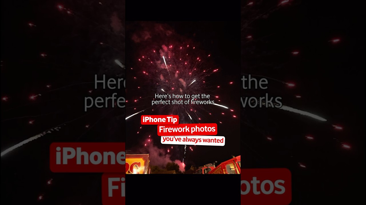 Perfect Fireworks shots | iOS Tip | Vodafone UK