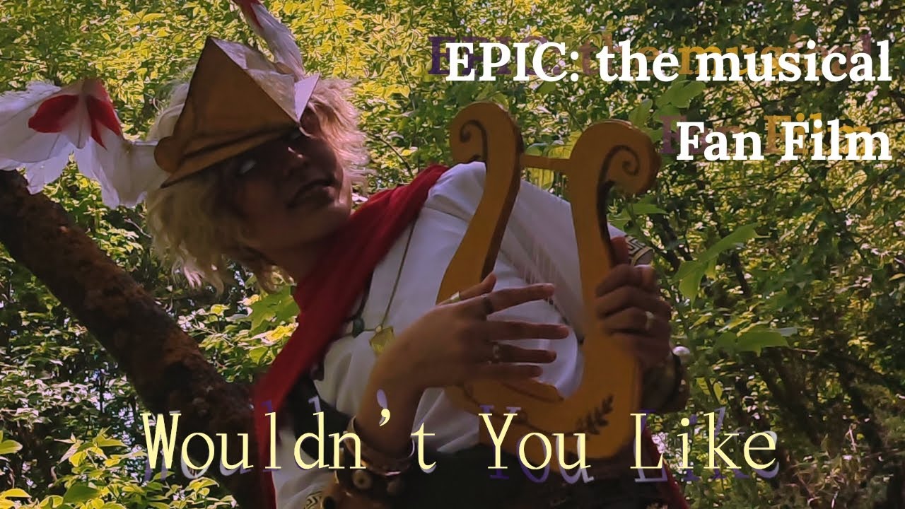 EPIC: the musical | Fan film/cosplay music video || Wouldn't you like 🪽