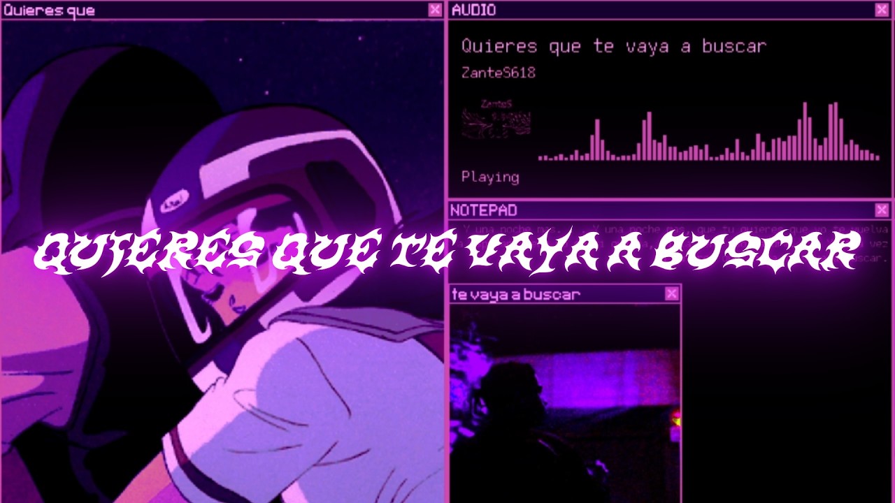 Quieres que te vaya a buscar - ZanteS