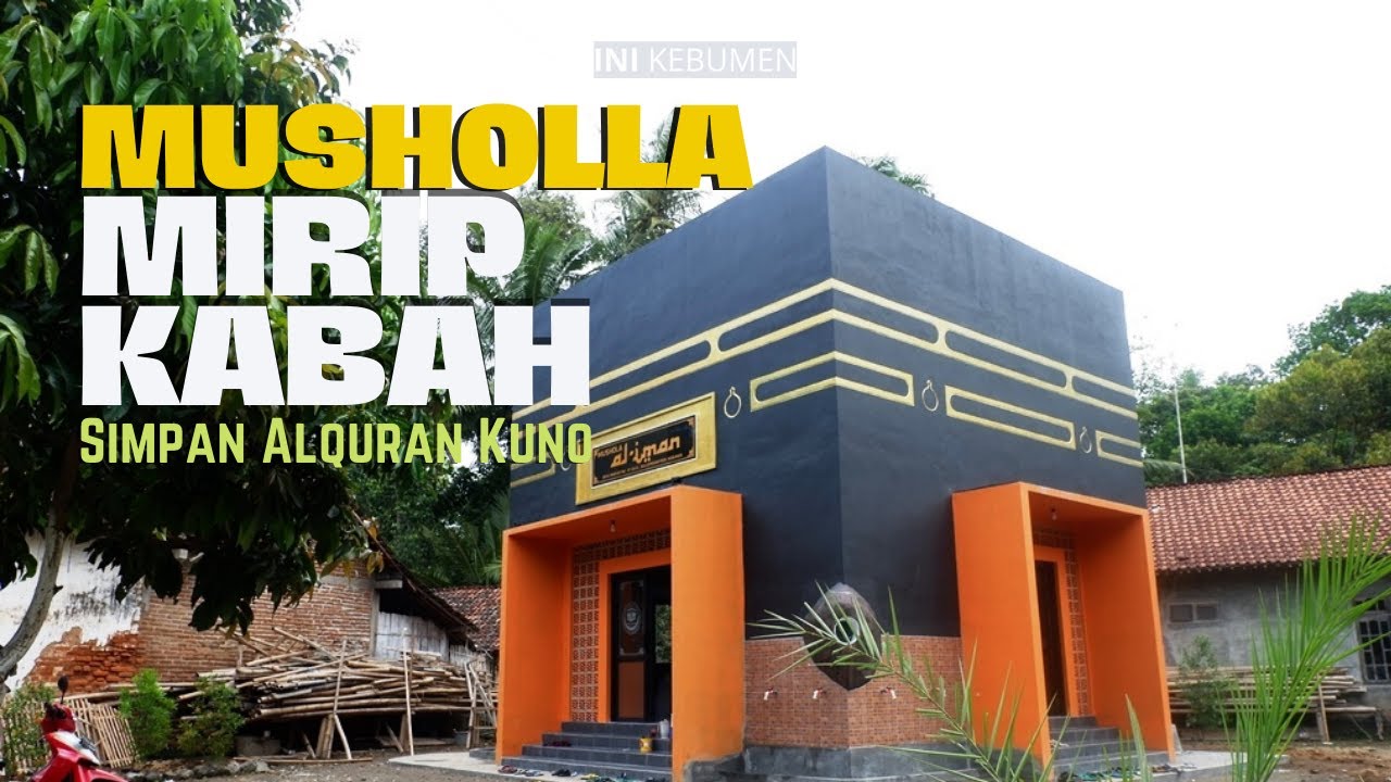 PERTAMA DI KEBUMEN, MUSHOLA MIRIP KABAH INI  MENYIMPAN ALQURAN KUNO BERUSIA RATUSAN TAHUN