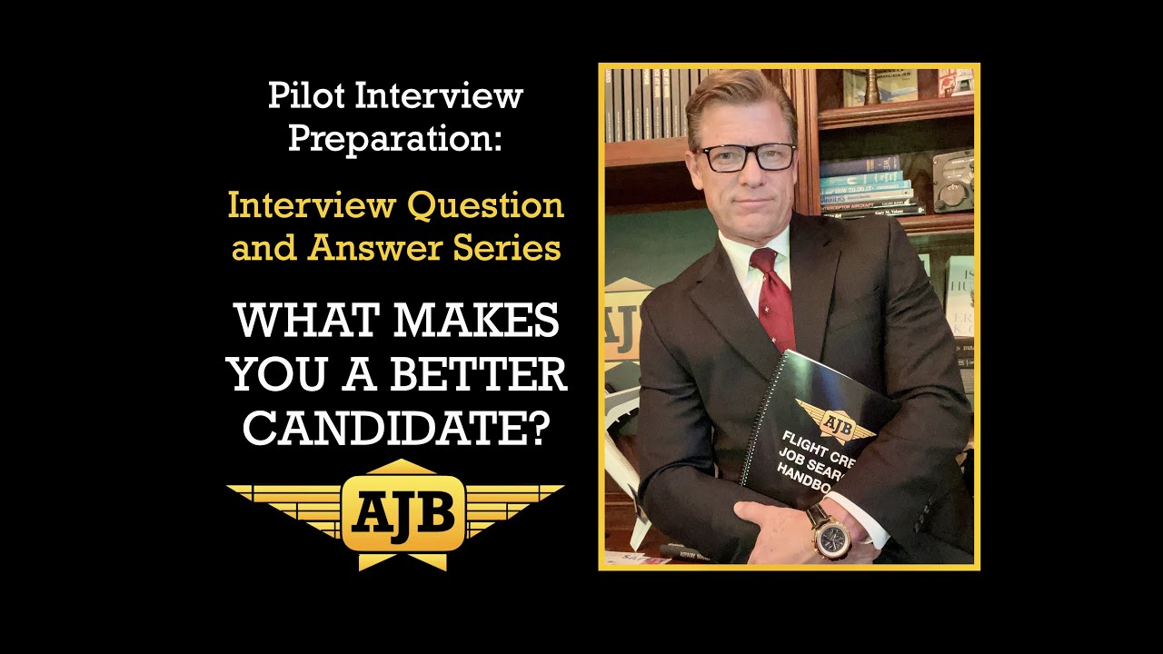 Airline Pilot Interview Question and Answer- WHY ARE YOU A BETTER CANDIDATE