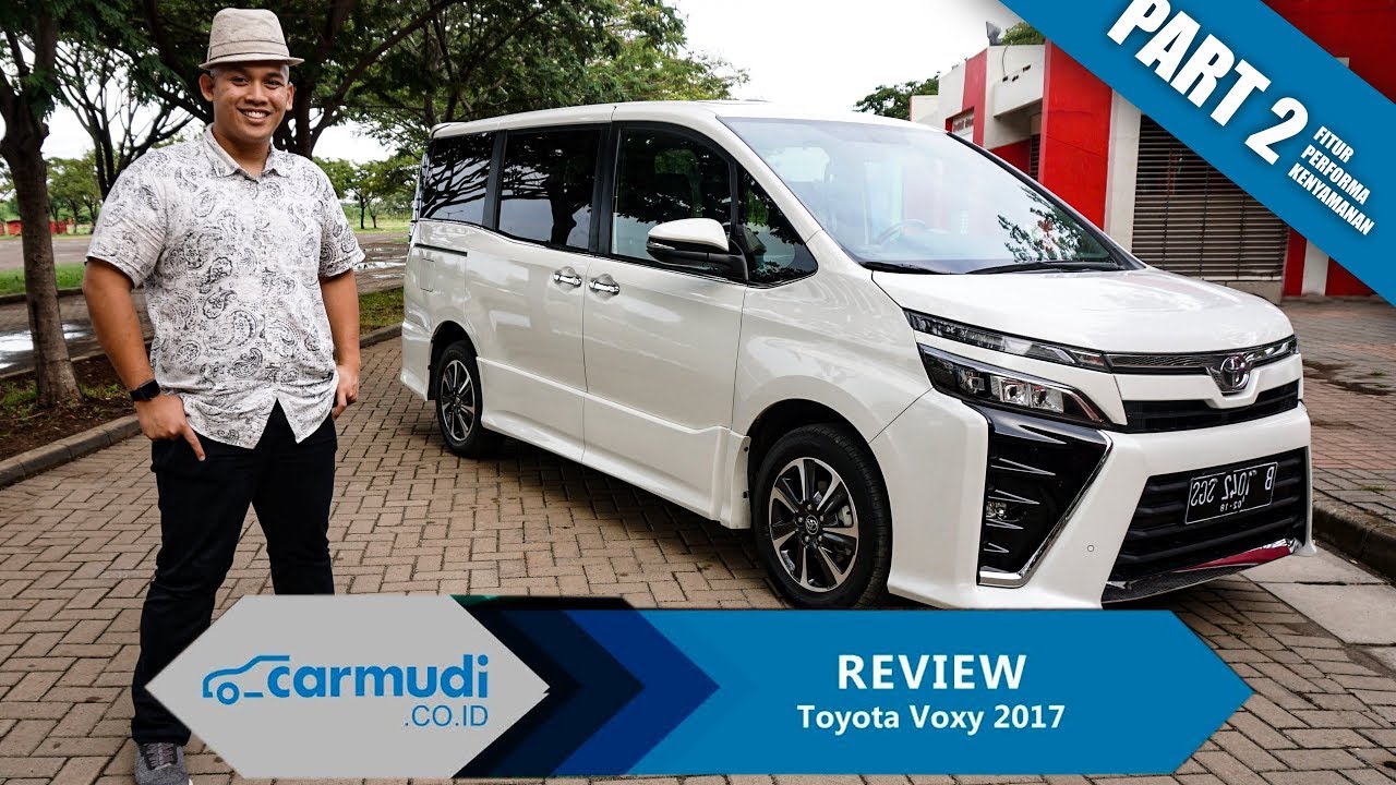 REVIEW Toyota Voxy 2017 Indonesia: Nyaman! (Part 2 dari 2)