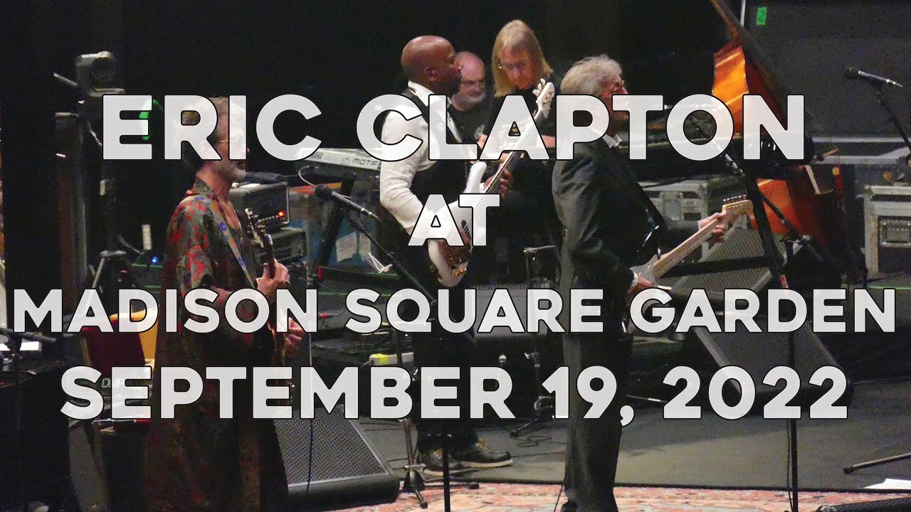 Eric Clapton Performing at Madison Square Garden on 9 19 22