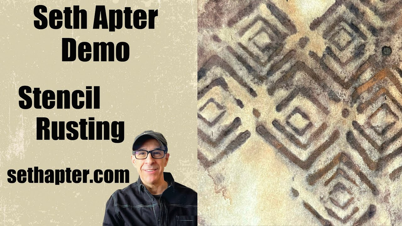 Seth Apter: Stencil Rusting Demo