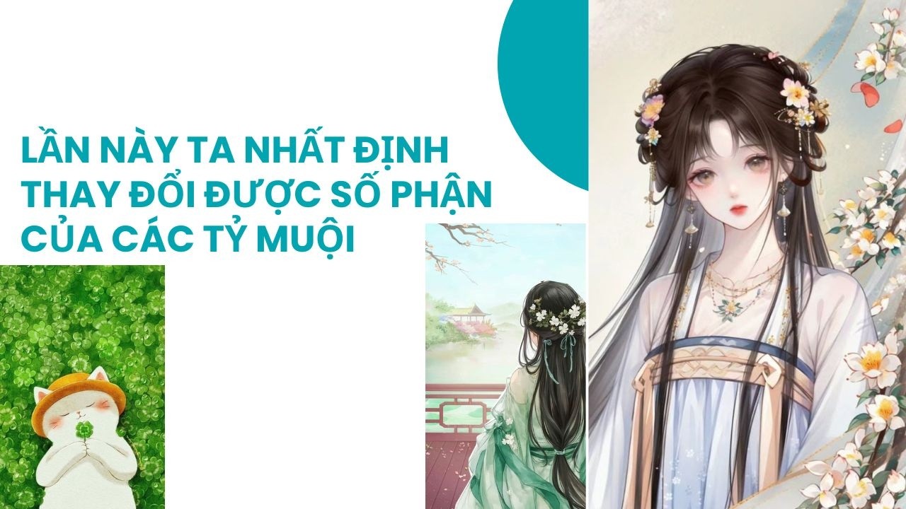 [AUDIO FULL] LẦN NÀY TA NHẤT ĐỊNH THAY ĐỔI ĐƯỢC SỐ PHẬN CỦA CÁC TỶ MUỘI