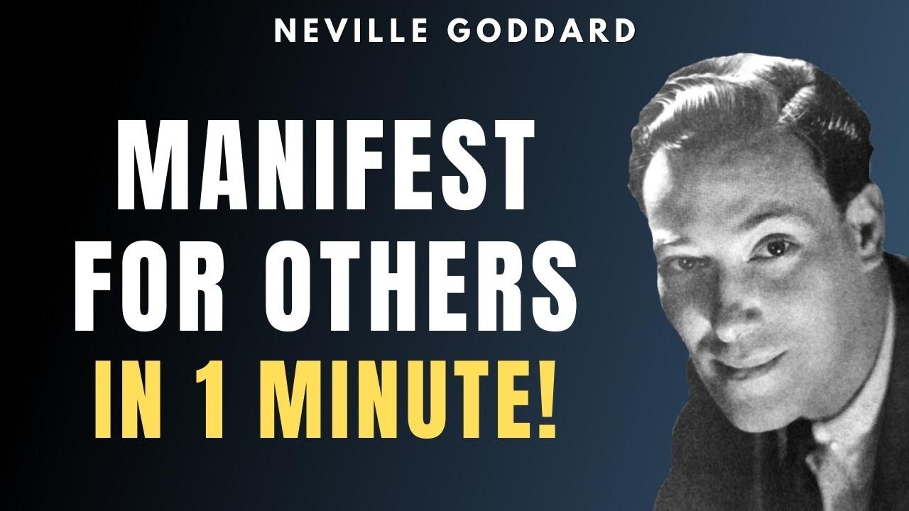Neville Goddard - DO THIS WHEN MANIFESTING FOR OTHERS!