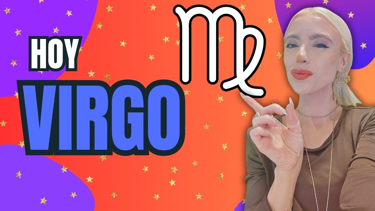 VIRGO TE LANZAS HACIA LO INCREIBLE Y ALGUIEN DESBORDAD@ TE QUIERE CONTROLAR!!!