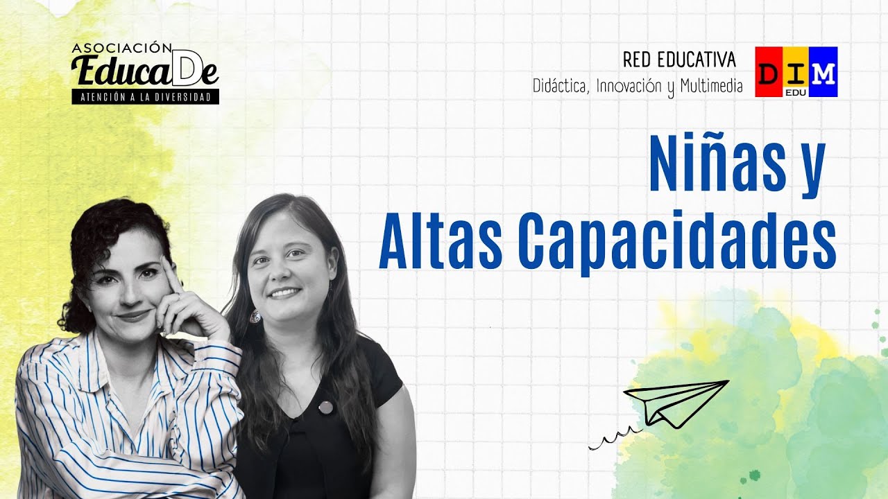Niñas y Altas Capacidades: situación actual en España | EducaDe Seminarios DIM-EDU